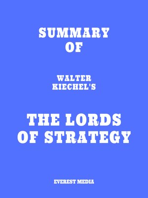 cover image of Summary of Walter Kiechel's the Lords of Strategy